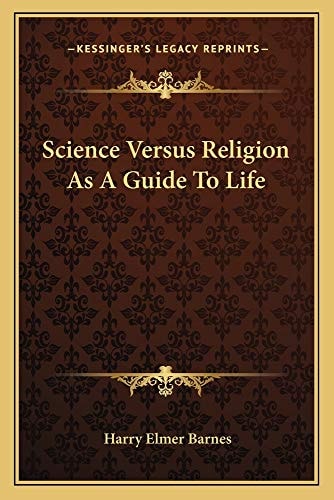 Science Versus Religion As A Guide To Life