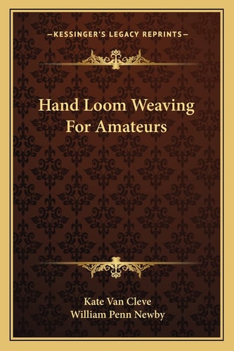 Hand Loom Weaving For Amateurs