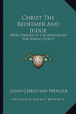 Christ The Redeemer And Judge: Brief Studies In The Revelation For Young People