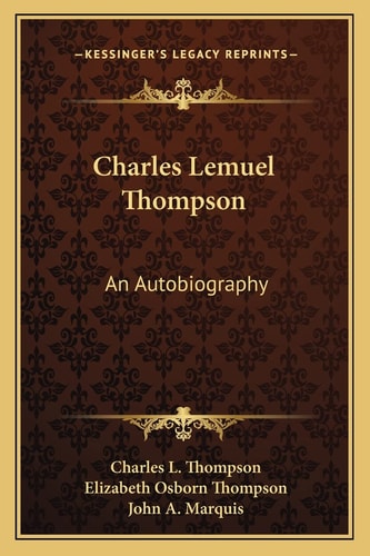 Charles Lemuel Thompson: An Autobiography