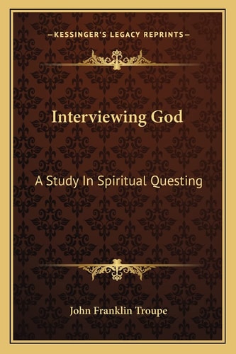 Interviewing God: A Study In Spiritual Questing