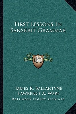 First Lessons In Sanskrit Grammar