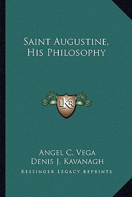 Saint Augustine, His Philosophy