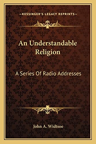 An Understandable Religion: A Series Of Radio Addresses