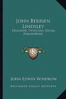 John Berrien Lindsley: Educator, Physician, Social Philosopher