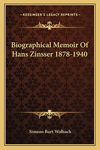 Biographical Memoir Of Hans Zinsser 1878-1940