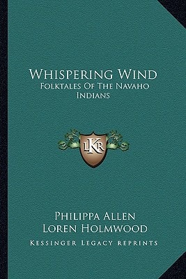 Whispering Wind: Folktales Of The Navaho Indians