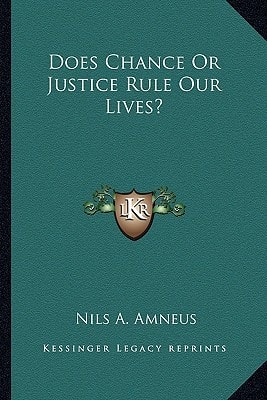 Does Chance Or Justice Rule Our Lives?