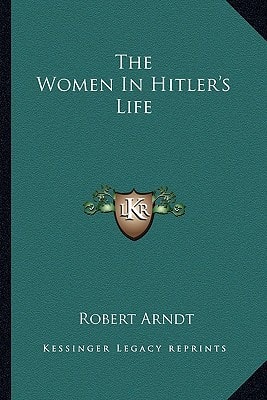 The Women In Hitler's Life