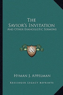 The Savior's Invitation: And Other Evangelistic Sermons