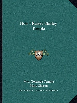 How I Raised Shirley Temple