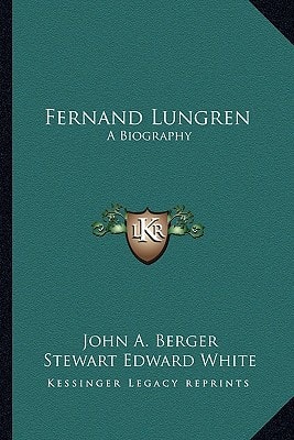 Fernand Lungren: A Biography