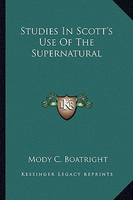 Studies In Scott's Use Of The Supernatural