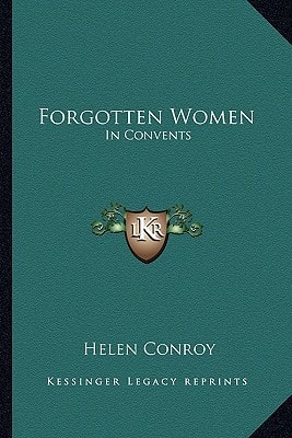 Forgotten Women: In Convents