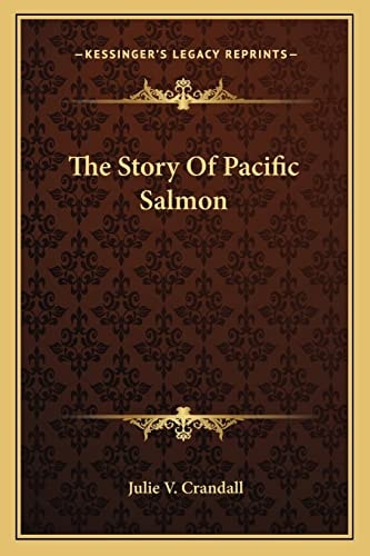 The Story Of Pacific Salmon