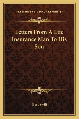 Letters From A Life Insurance Man To His Son