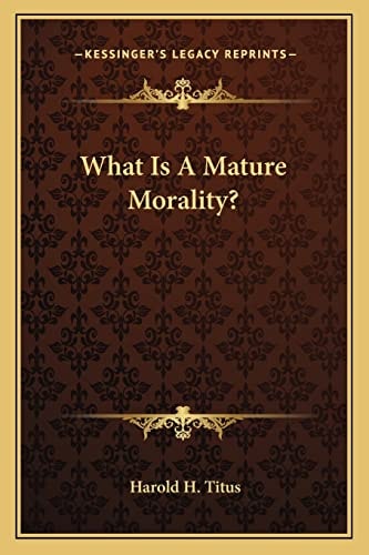 What Is A Mature Morality?