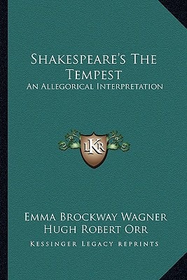 Shakespeare's The Tempest: An Allegorical Interpretation