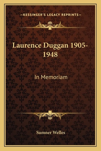 Laurence Duggan 1905-1948: In Memoriam