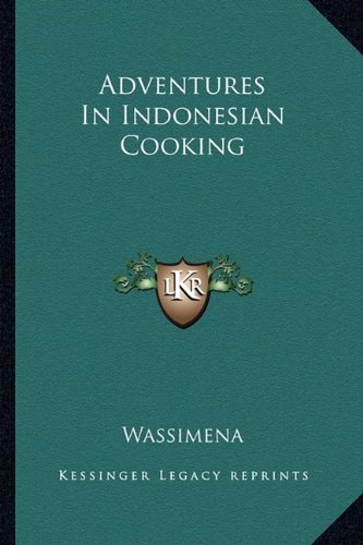 Adventures In Indonesian Cooking