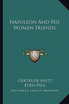 Napoleon And His Women Friends
