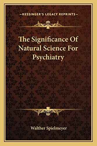 The Significance Of Natural Science For Psychiatry