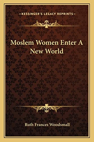 Moslem Women Enter A New World