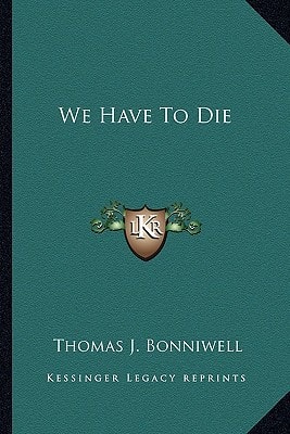 We Have To Die