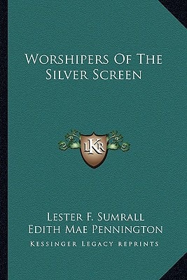 Worshipers Of The Silver Screen