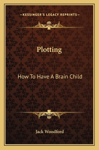 Plotting: How To Have A Brain Child