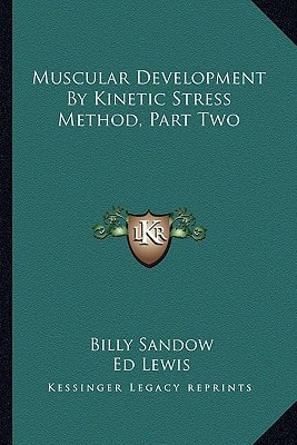 Muscular Development by Kinetic Stress Method, Part Two
