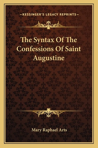 The Syntax Of The Confessions Of Saint Augustine