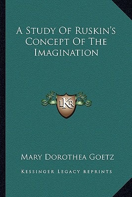 A Study Of Ruskin's Concept Of The Imagination