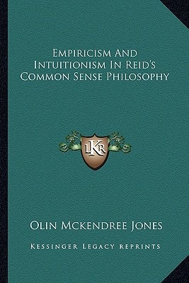Empiricism And Intuitionism In Reid's Common Sense Philosophy