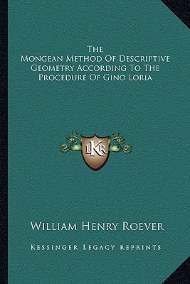 The Mongean Method Of Descriptive Geometry According To The Procedure Of Gino Loria