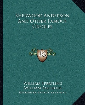 Sherwood Anderson And Other Famous Creoles