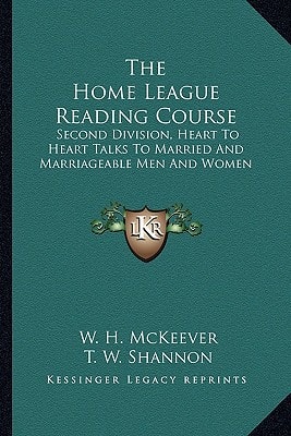 The Home League Reading Course: Second Division, Heart To Heart Talks To Married And Marriageable Men And Women