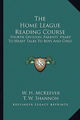 The Home League Reading Course: Fourth Division, Parents' Heart To Heart Talks To Boys And Girls