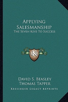 Applying Salesmanship: The Seven Keys To Success
