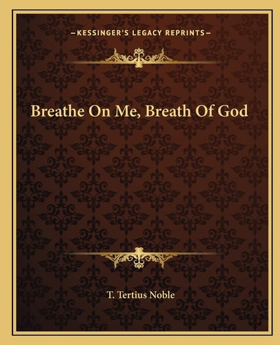 Breathe On Me, Breath Of God