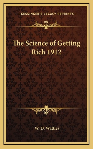 The Science of Getting Rich 1912