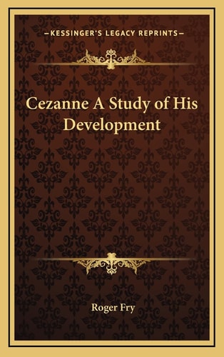 Cezanne A Study of His Development