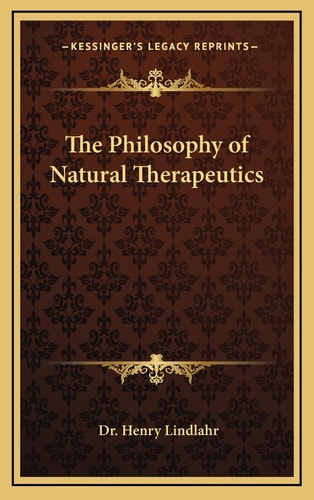 The Philosophy of Natural Therapeutics