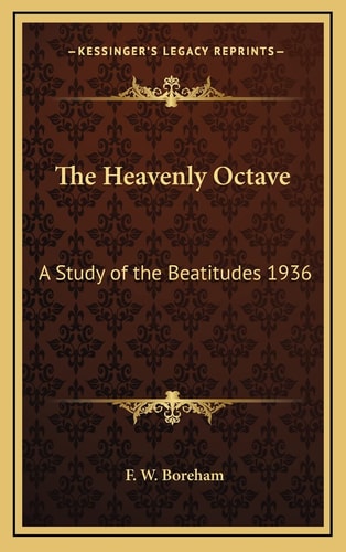 The Heavenly Octave: A Study of the Beatitudes 1936