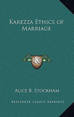 Karezza Ethics of Marriage