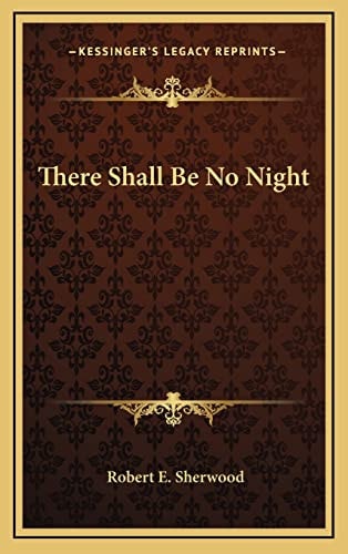There Shall Be No Night