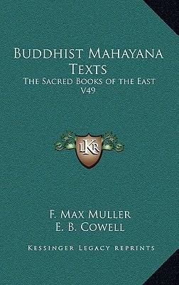 Buddhist Mahayana Texts: The Sacred Books of the East V49