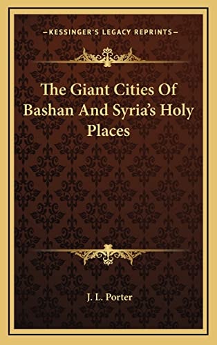 The Giant Cities Of Bashan And Syria's Holy Places