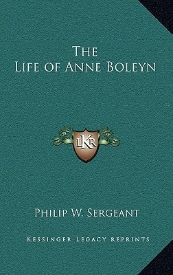 The Life of Anne Boleyn