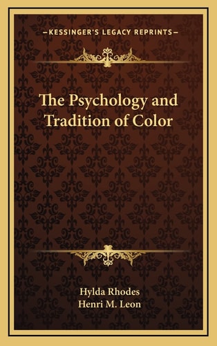 The Psychology and Tradition of Color